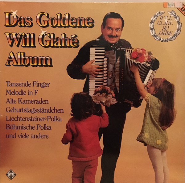 Will Glahé — Das Goldene Will Glahé Album