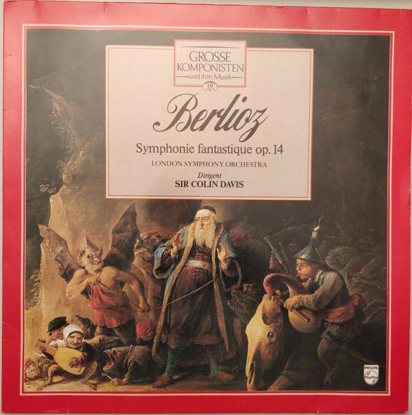 Hector Berlioz / London Symphony Orchestra / Sir Colin Davis — Symphonie Fantastique Op. 14