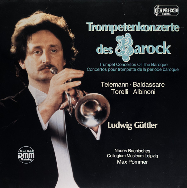 Ludwig Güttler / Georg Philipp Telemann, Pietro Baldassare, Giuseppe Torelli, Tomaso Albinoni — Trompetenkonzerte Des Barock