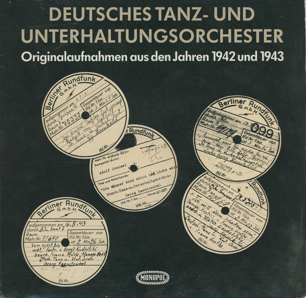 Deutsches Tanz- Und Unterhaltungsorchester — Originalaufnahmen Aus Den Jahren 1942 Und 1943