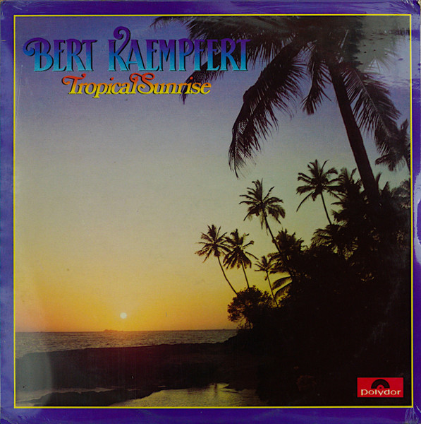 Bert Kaempfert — Tropical Sunrise