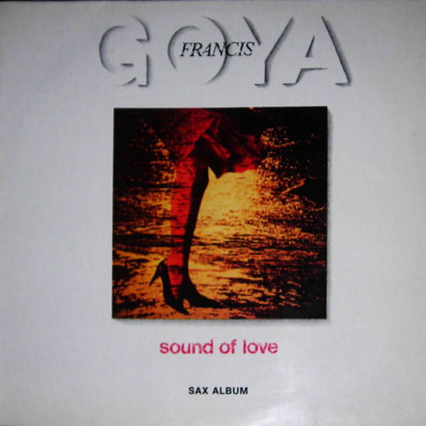 Francis Goya — Sound Of Love: Sax Album