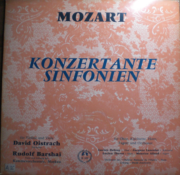 Wolfgang Amadeus Mozart - David Oistrach, Rudolf Barshai, Moscow Chamber Orchestra / Lucien Debray • Jacques Lancelot • Lucien Thévet • Maurice Allard • Orchestre National De L'Opéra De Paris, David Josefowitz — Konzertante Sinfonien Für Violine Und Viola (KV 364) / Für Oboe, Klarinette, Horn, Fagott Und Orchester (K. Ahn. 9)
