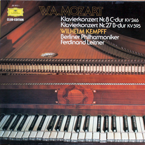 Wolfgang Amadeus Mozart, Wilhelm Kempff, Berliner Philharmoniker, Ferdinand Leitner — Klavierkonzert Nr. 8 C-dur KV 246 / Klavierkonzert Nr. 27 B-dur KV 595