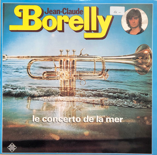 Jean-Claude Borelly — Le Concerto De La Mer