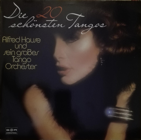Alfred Hause And His Tango Orchestra — Die 20 Schönsten Tangos