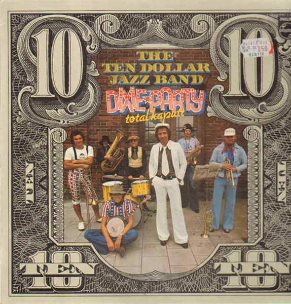 Ten Dollar Jazz Band, The — Dixie Party - Total Kaputt