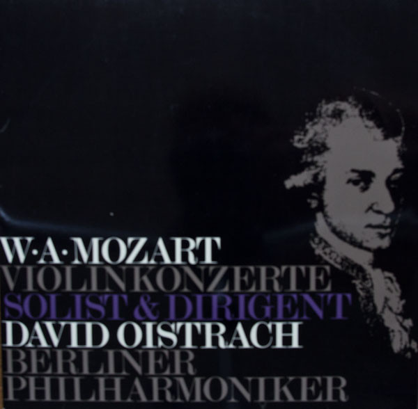 Wolfgang Amadeus Mozart, David Oistrach, Berliner Philharmoniker — Violinkonzerte