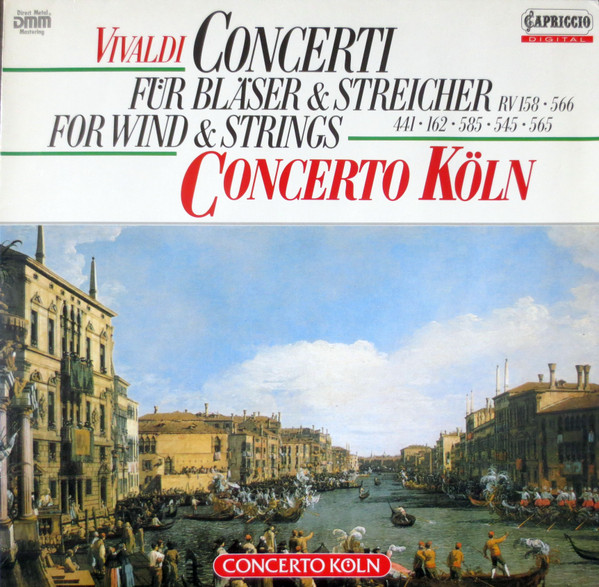 Antonio Vivaldi - Concerto Köln — Concerti: Für Bläser & Streicher - For Wind & Strings; RV 158 - 566 -441 - 162 - 585 - 545 - 565