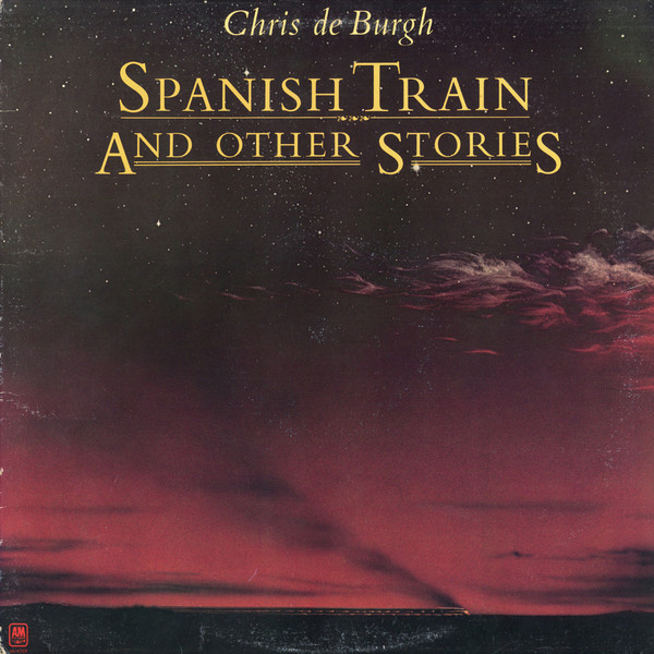 Chris de Burgh — Spanish Train And Other Stories