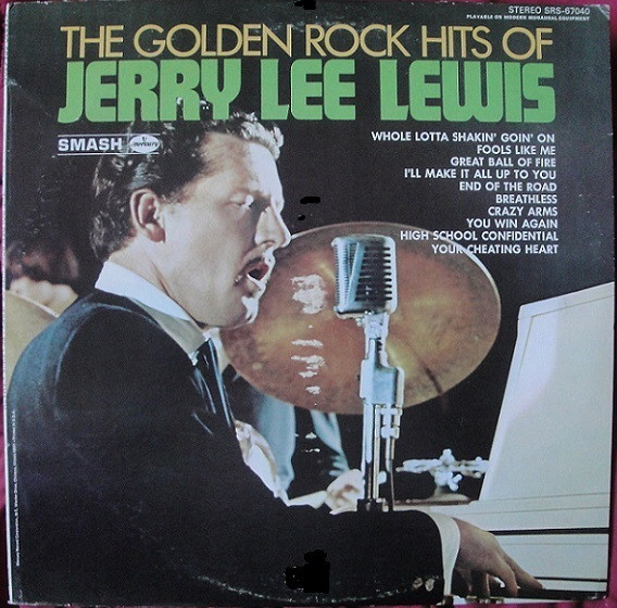 Jerry Lee Lewis — The Golden Rock Hits Of Jerry Lee Lewis