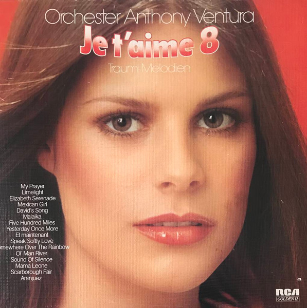 Orchester Anthony Ventura — Je T'aime 8 - Traum-Melodien