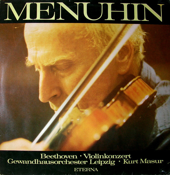 Yehudi Menuhin, Ludwig van Beethoven, Gewandhausorchester Leipzig, Kurt Masur — Violinkonzert