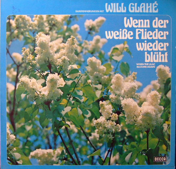 Will Glahé — Wenn Der Weiße Flieder Wieder Blüht