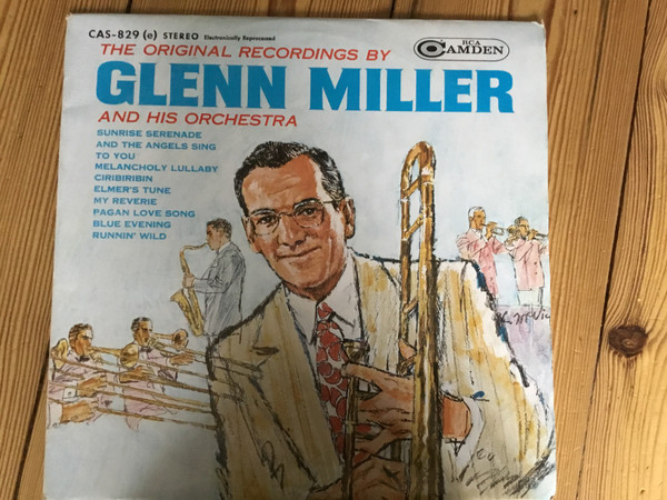 Glenn Miller And His Orchestra — The Original Recordings By Glenn Miller And His Orchestra