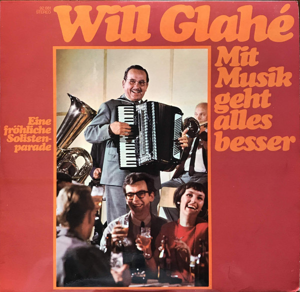 Will Glahé und seine Solisten — Mit Musik Geht Alles Besser