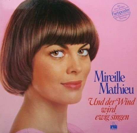 Mireille Mathieu — Und Der Wind Wird Ewig Singen