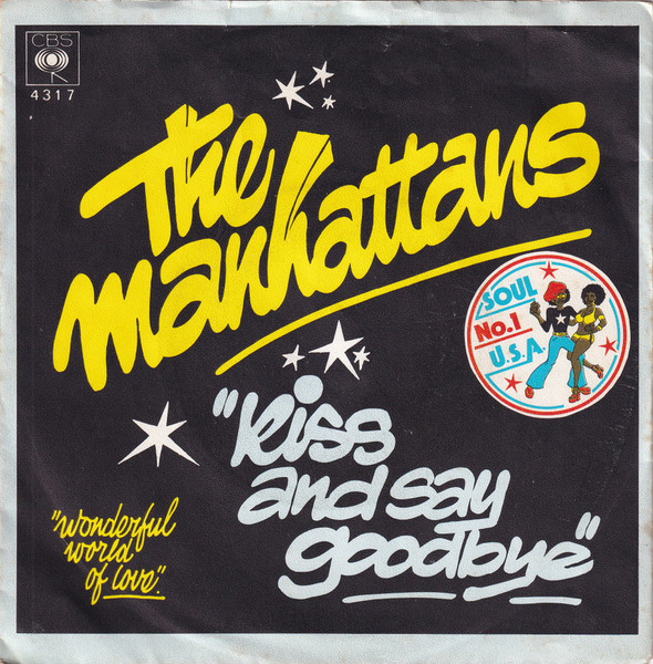 Manhattans — Kiss And Say Goodbye