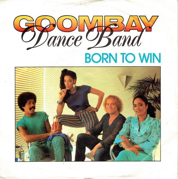 Goombay Dance Band — Born To Win