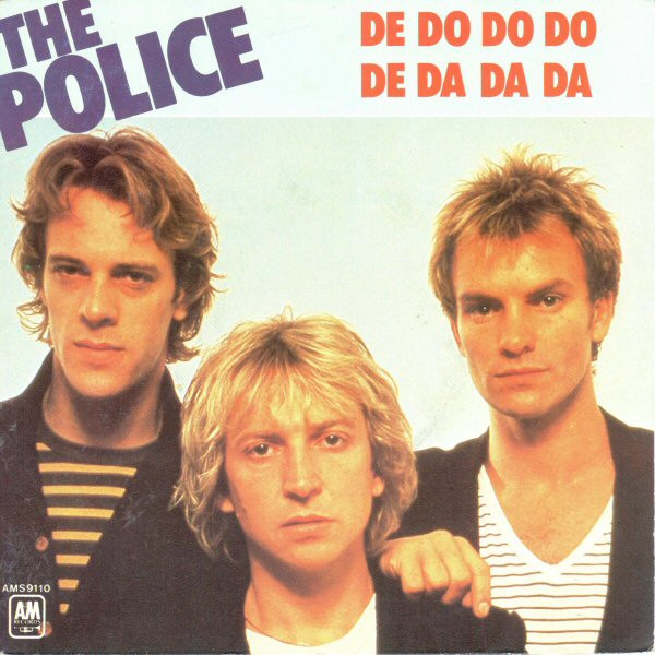 Police, The — De Do Do Do De Da Da Da