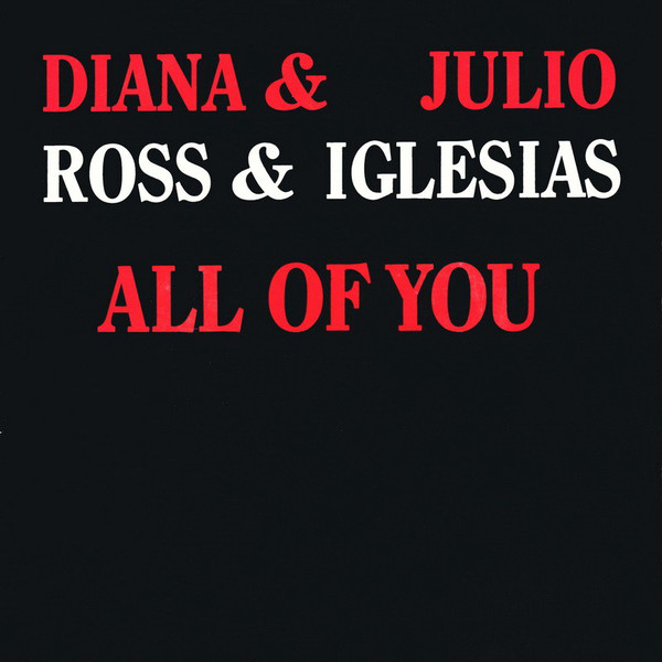 Diana Ross & Julio Iglesias — All Of You
