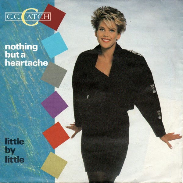 C.C. Catch — Nothing But A Heartache
