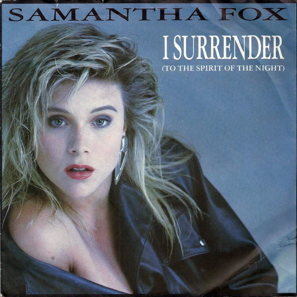 Samantha Fox — I Surrender (To The Spirit Of The Night)