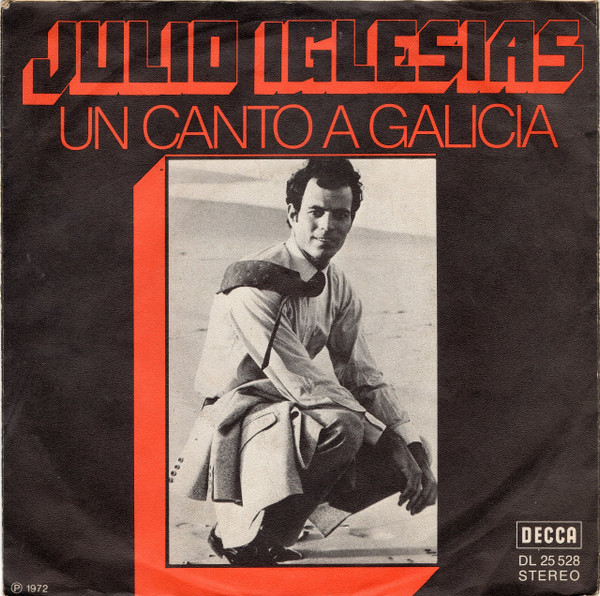 Julio Iglesias — Un Canto A Galicia
