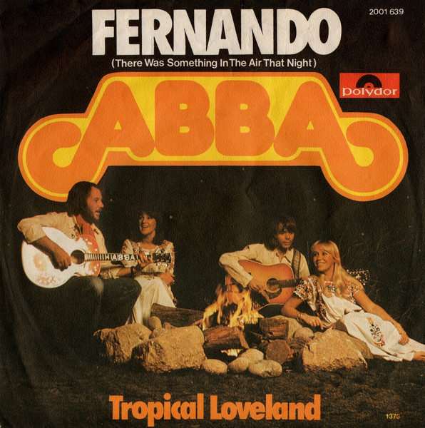 ABBA — Fernando (There Was Something In The Air That Night)