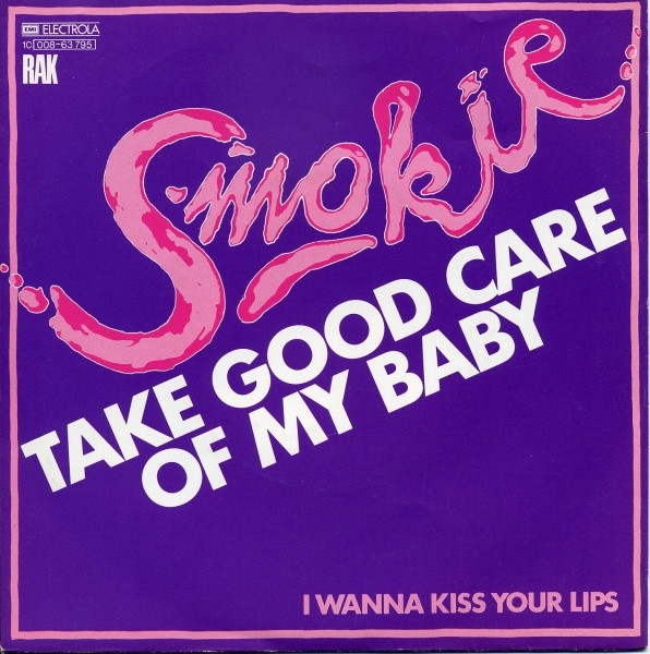 Smokie — Take Good Care Of My Baby