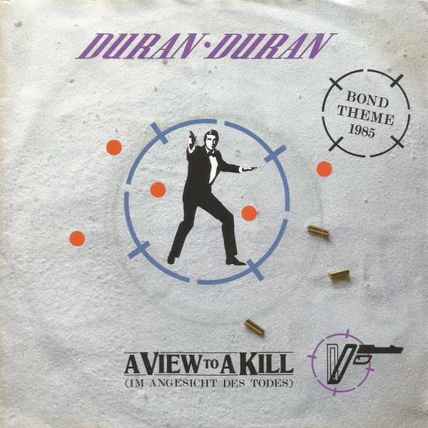 Duran Duran — A View To A Kill (Im Angesicht Des Todes)